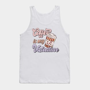 Coffee is My Valentine, Coffee Lover Tank Top